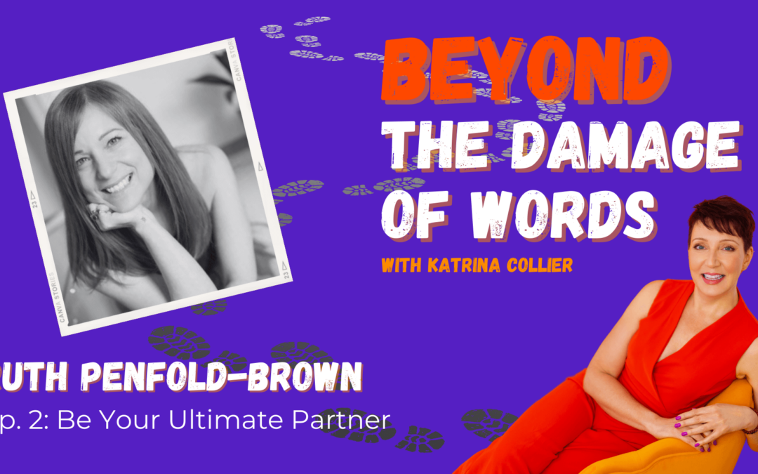 Ep. 2: Be Your Ultimate Partner with Ruth Penfold-Brown