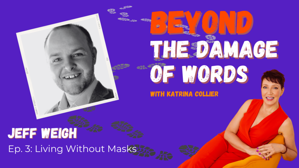 Jeff Weigh on Beyond The Damage Of Words podcast