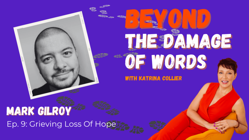 Mark Gilroy on Beyond The Damage Of Words