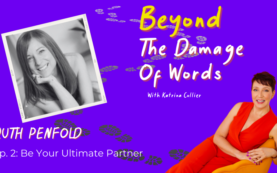 Ep. 2: Be Your Ultimate Partner with Ruth Penfold