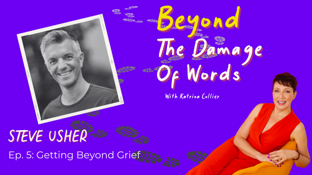 Steve Usher on Beyond The Damage Of Words podcast