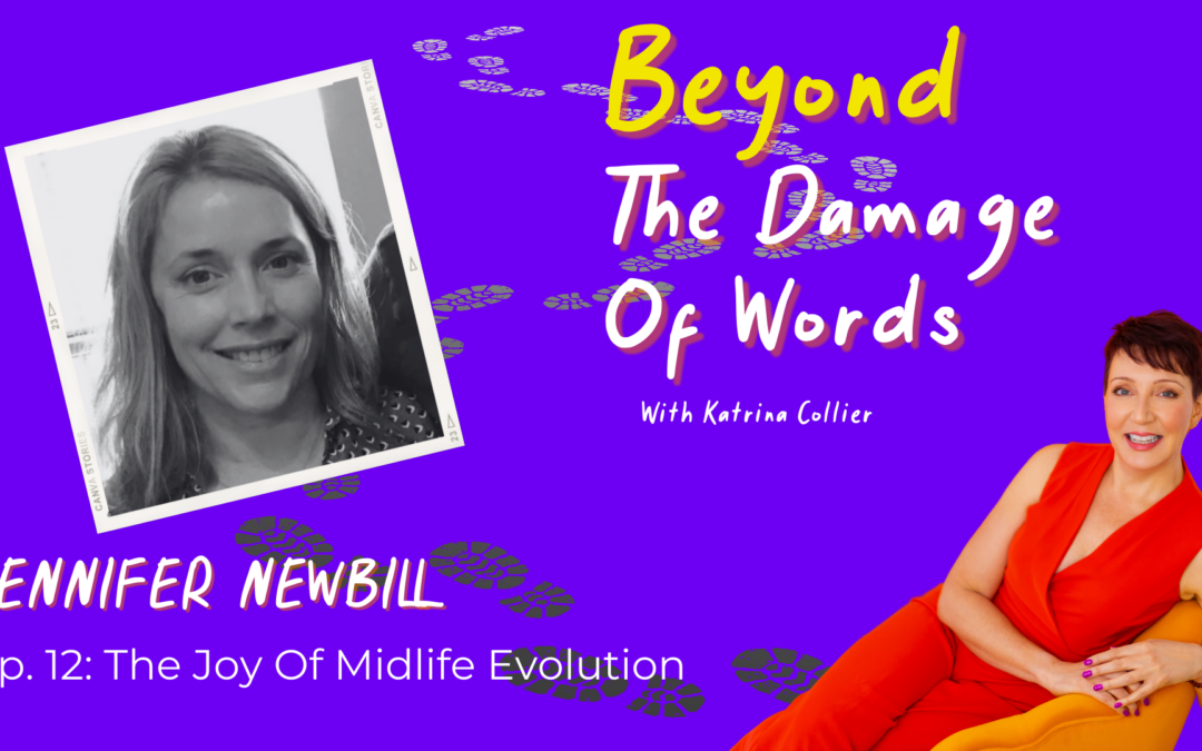 Ep. 12: The Joy Of Midlife Evolution with Jennifer Newbill