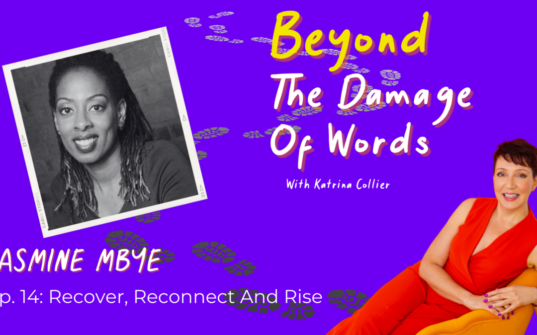 Ep. 14: Recover, Reconnect & Rise with Jasmine Mbye