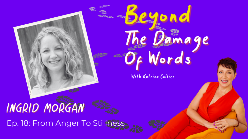 Ingrid Morgan on Beyond The Damage Of Words podcast