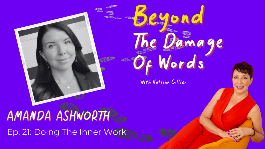 Decorative image: Amanda Ashworth - Inner Work - Beyond The Damage Of Words podcast