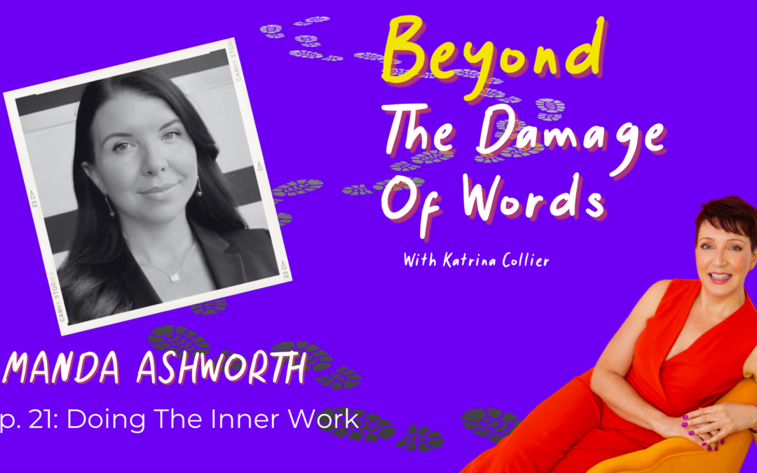 Ep. 21: Doing The Inner Work with Amanda Ashworth