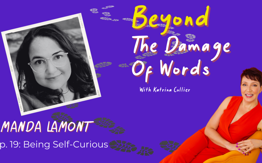 Ep. 19: Being Self-Curious with Amanda Lamont