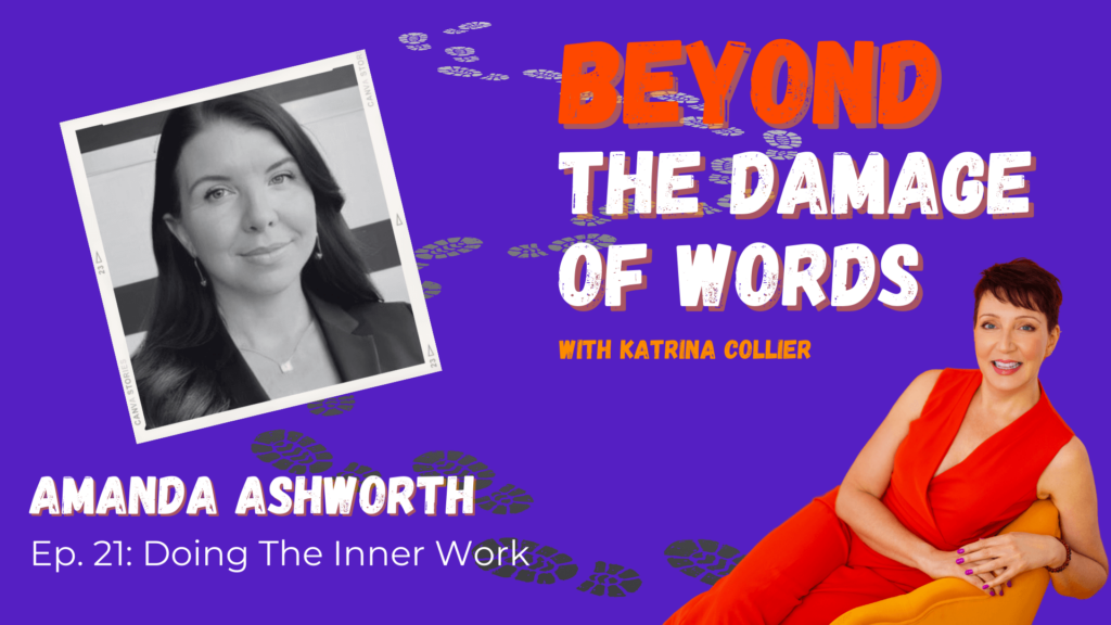 Decorative image: Amanda Ashworth - Inner Work - Beyond The Damage Of Words podcast