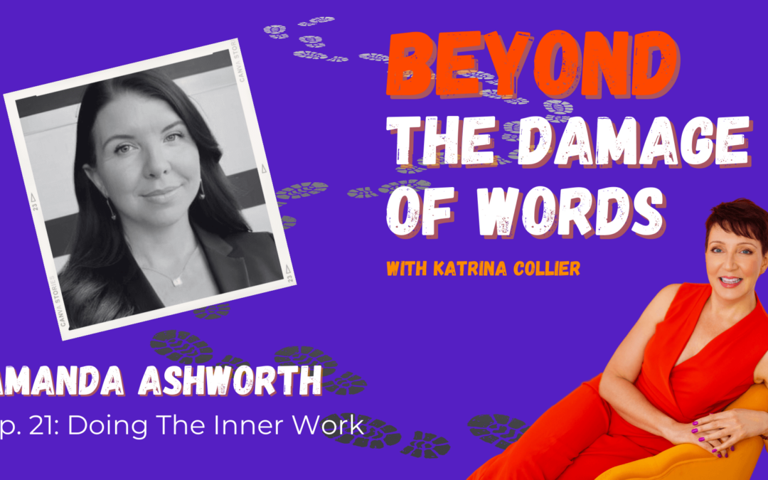 Ep. 21: Doing The Inner Work with Amanda Ashworth