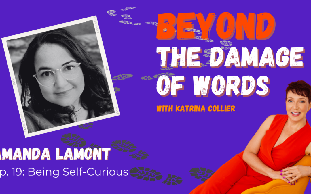 Ep. 19: Being Self-Curious with Amanda Lamont