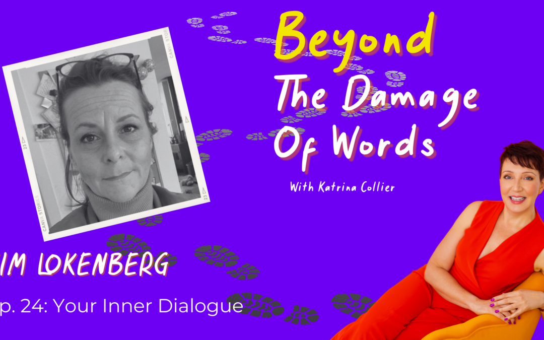 Ep. 24: Your Inner Dialogue with Kim Lokenberg