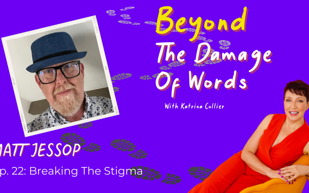 Ep. 22 Breaking The Stigma with Matt Jessop