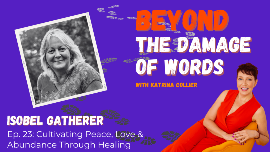 Healing with Isobel Gatherer on Beyond The Damage Of Words podcast