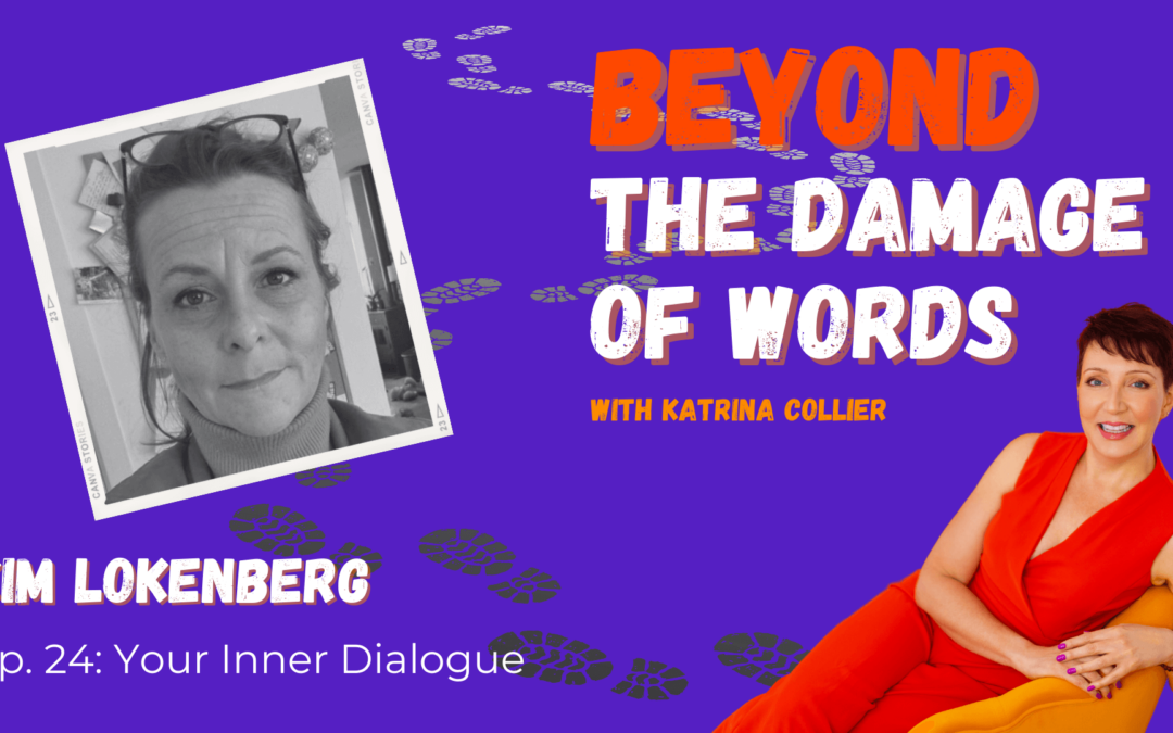 Ep. 24: Your Inner Dialogue with Kim Lokenberg